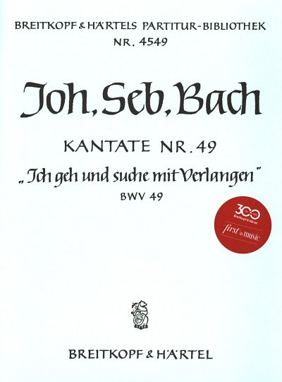 J.S. Bach: Kantate 49 Ich Geh Und Suche Mit Verlangen PA