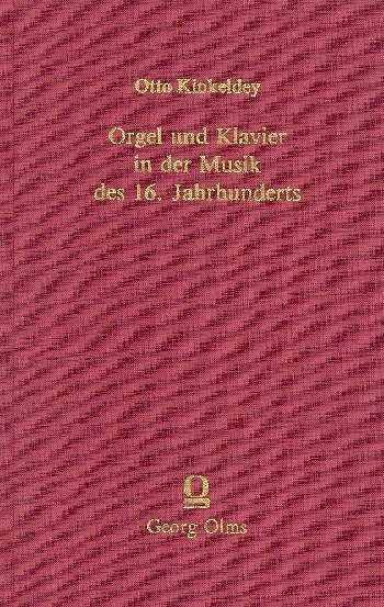 Kinkeldey Otto: Orgel Und Klavier In Der