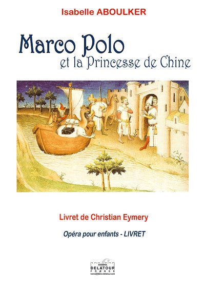 ABOULKER Isabelle: Marco-Polo et la Princesse de Chine - Livret