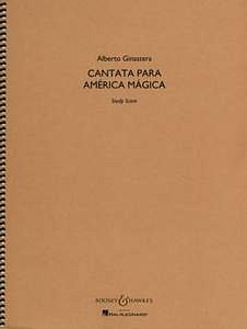 A. Ginastera: Cantata para America Magica op. 27