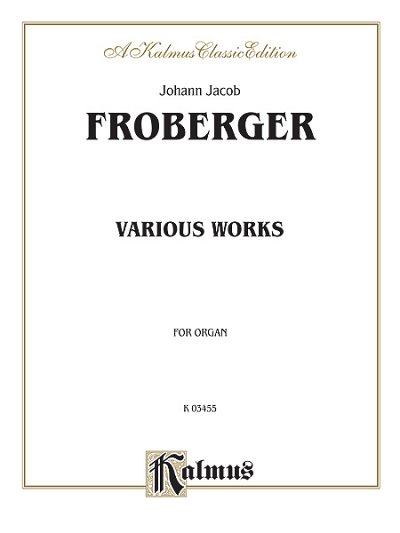 J.J. Froberger: Various Organ Works, Org