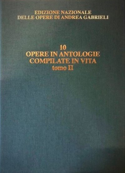 A. Gabrieli: Le opere attestate in antologie compilate in vita