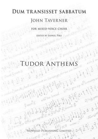 L. Pike: Dum Transisset Sabbatum (Tudor Anthems)