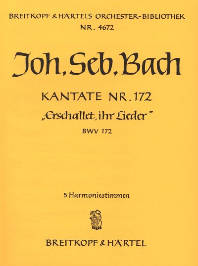 J.S. Bach: Erschallet, ihr Lieder BWV 172, GesGchOrc (HARM)