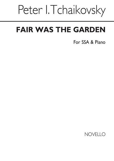 P.I. Tschaikowsky: Fair Was The Garden