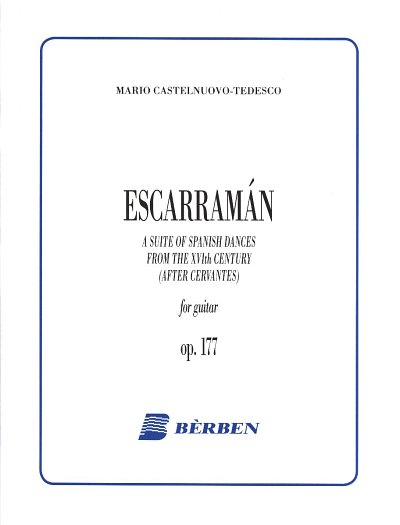 M. Castelnuovo-Tedes: Escarraman Op 177 (Part.)