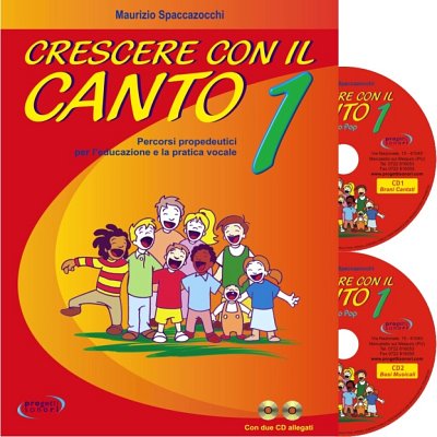 M. Spaccazocchi: Crescere Con Il Canto Vol 1 (Bu+CD)