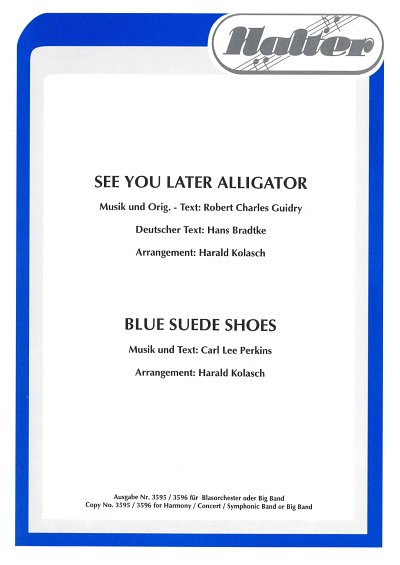 R.C. Guidry: See you later alligator / Blue , Blaso (Dir+St)