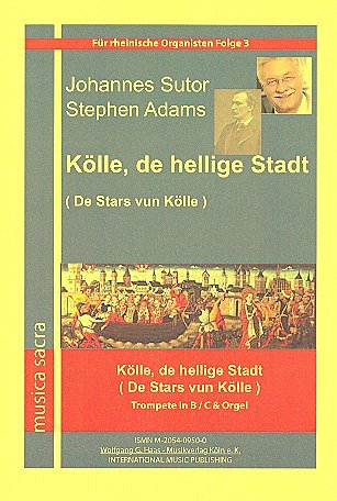 Sutor Johannes + Adams Stephen: Koelle De Hellige Stadt Fuer