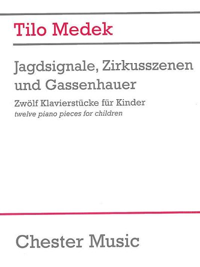 T. Medek: Jagdsignale Zirkusszenen And Gassenhauer, Klav