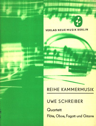 U. Schreiber: Quartett fuer Floete, Oboe, F, FlObFgGit (Pa+S