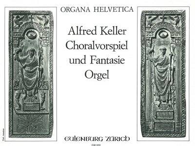 Keller, Alfred: Choralvorspiel und Fantasie