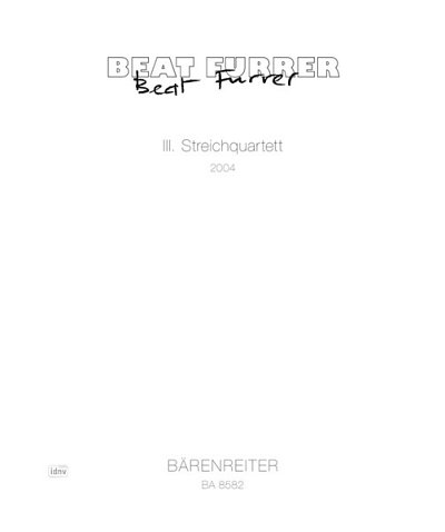 B. Furrer: String Quartet No. 3, 2VlVaVc (Pa+St)