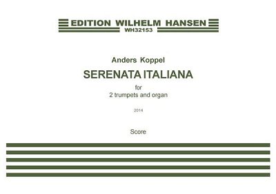 A. Koppel: Serenata Italiana - For 2 Trumpets And Organ