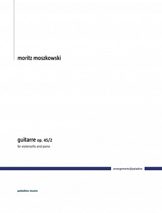 M. Moszkowski: Guitarre op. 45/2, VcKlav (KlavpaSt)