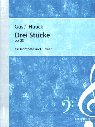 Huuck Gustl: 3 Stücke für Trompete und Klavier op. 23