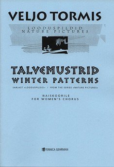 V. Tormis: Winter Patterns (Chpa)