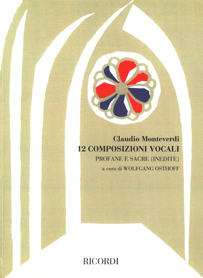C. Monteverdi: 12 Composizioni Vocali Profane E Sacre (Inedite)