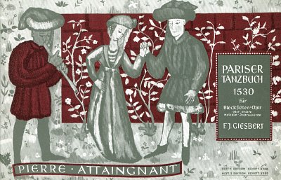 P. Attaingnant: Pariser Tanzbuch 1530 Band 2