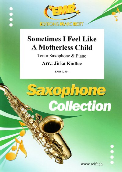 J. Kadlec: Sometimes I Feel Like  A Motherless Chil, TsaxKlv