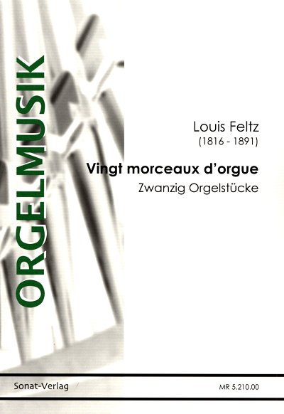 Feltz, Louis: 20 Orgelstuecke