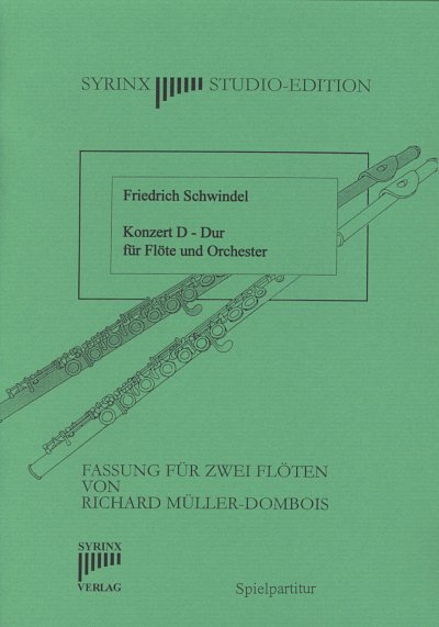 Schwindel Friedrich: Konzert D-Dur - Fl Orch Studio Edition