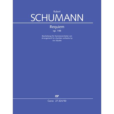 R. Schumann: Requiem Des-Dur op. 148, 4GesGchKamo (Part.)
