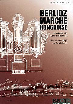 H. Berlioz: Marche Hongroise – Racocky-Marsch
