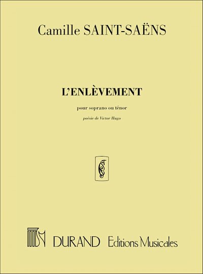 C. Saint-Saëns: L'Enlevement, Pour Soprano Ou Tenor, GesKlav