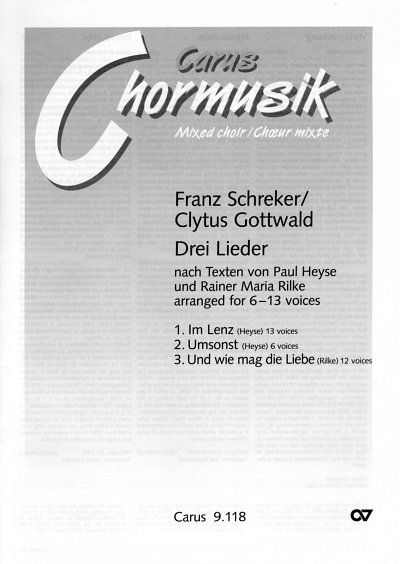 F. Schreker: Drei Lieder fuer 6-13 Stimmen Carus Chormusik