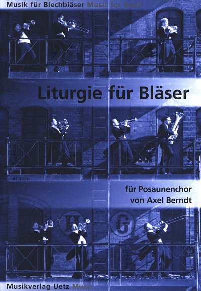 Berndt Axel: Liturgie Fuer Blaeser