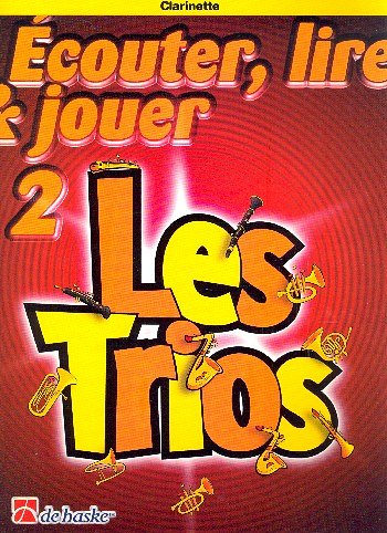 J. de Haan: Ecouter, lire & jouer 2 - Les Tri, 3Klar (Part.)