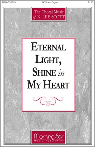 K.L. Scott: Eternal Light, Shine in My Heart