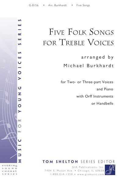 M. Burkhardt: Five Folk Songs for Treble Voices, FchKlav