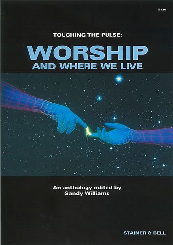 W. Sandys: Touching The Pulse: Worship and where we liv (Bu)