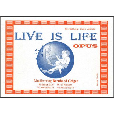 OPUS: Live is Life, Blaso (Dir+St)