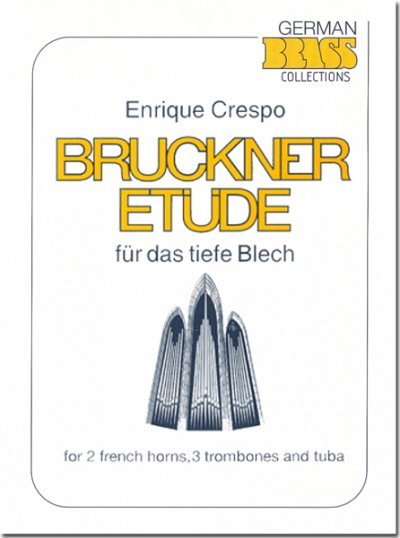 E. Crespo: Bruckner Etüde für das tiefe , 2Hrn3PosTb (Pa+St)