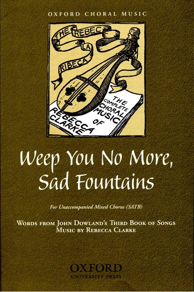 R. Clarke: Weep you no more, sad fountains, Ch (Chpa)