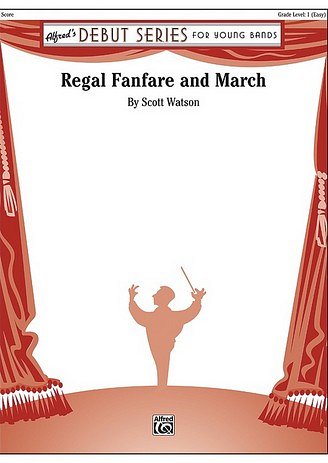 S. Watson: Regal Fanfare and March, Jblaso (Pa+St)