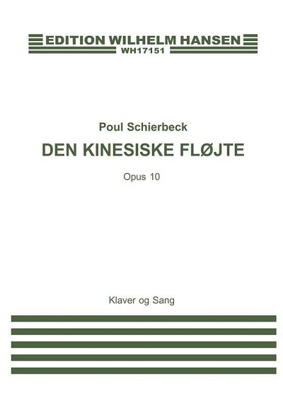 P. Schierbeck: Den Kinesiske Flojte Op. 10, GesKlav (KA)