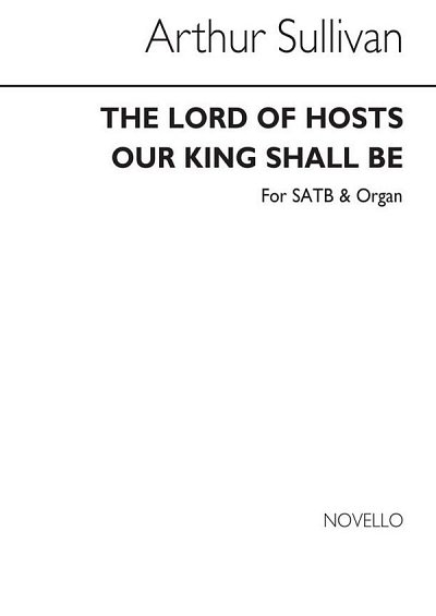 A.S. Sullivan: The Lord Of Hosts Our King Sha, GchOrg (Chpa)