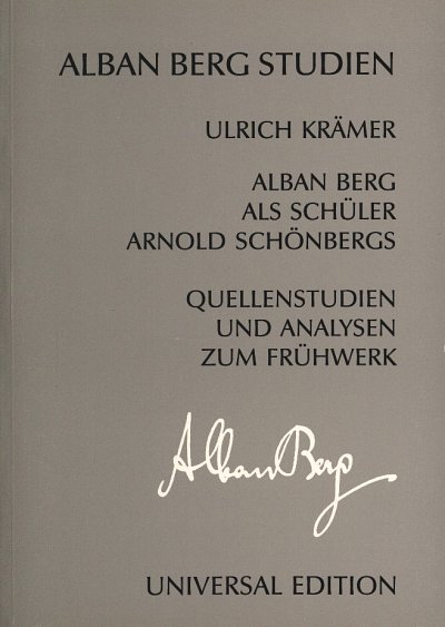 A. Berg: Alban Berg als Schüler Arnold Schönbergs (Bu)