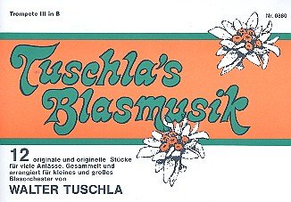 Tuschla's Blasmusik, Blask (Trp3B)