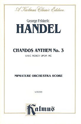 G.F. Händel: Chandos Anthem No. 3 - Have Mercy on Me (Bu)