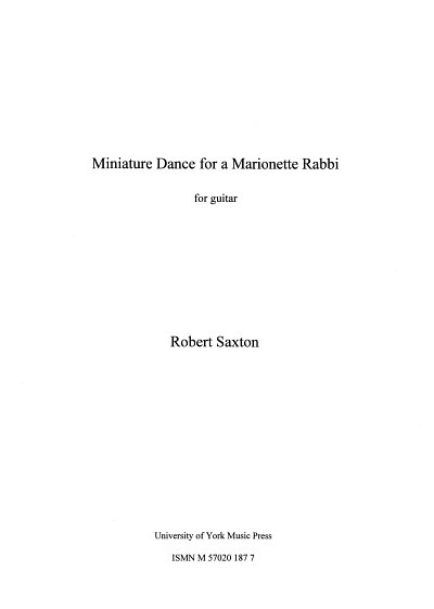 R. Saxton: Miniature Dance For A Marionette Rabbi