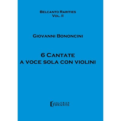 G.M. Bononcini: Sei cantate a voce sola c, GesS2VlBc (Part.)