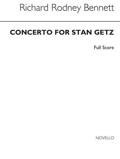 R.R. Bennett: Concerto For Stan Getz (Full Score) (Part.)