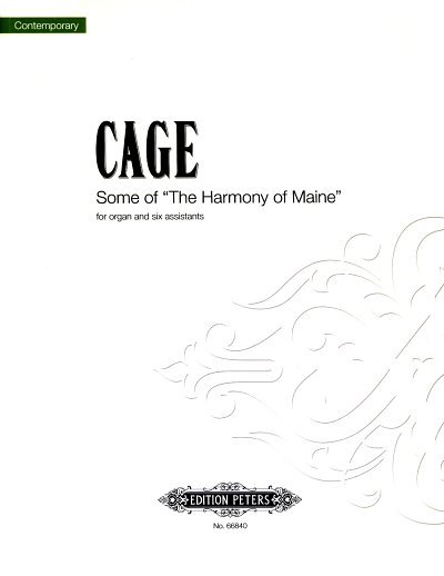 J. Cage: Some Of The Harmony Of Maine Fuer Orgel Und 3 Regis