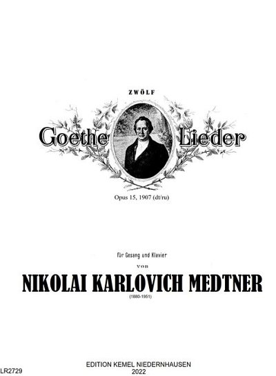 N.K. Medtner: Zwölf Goethe Lieder op. 15, GesKlav (KlavpaSt)