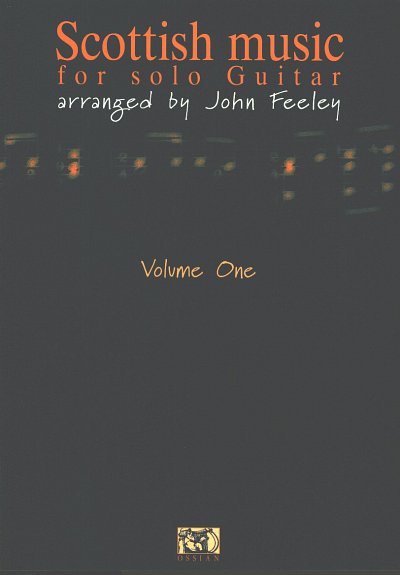 Feeley John: Scottish Music For Solo Guitar Volume 1
